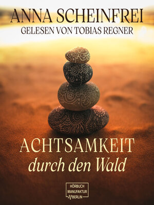 cover image of Achtsamkeitsweg durch den Wald (ungekürzt)